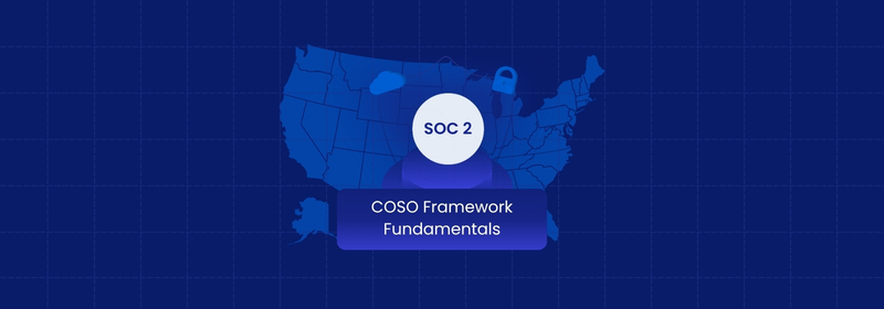 COSO Framework Fundamentals: Components, Principles & Benefits