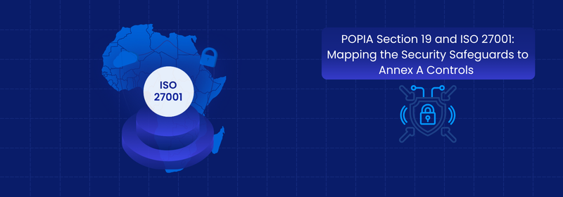 POPIA Section 19: Mapping Security Safeguards to ISO 27001
