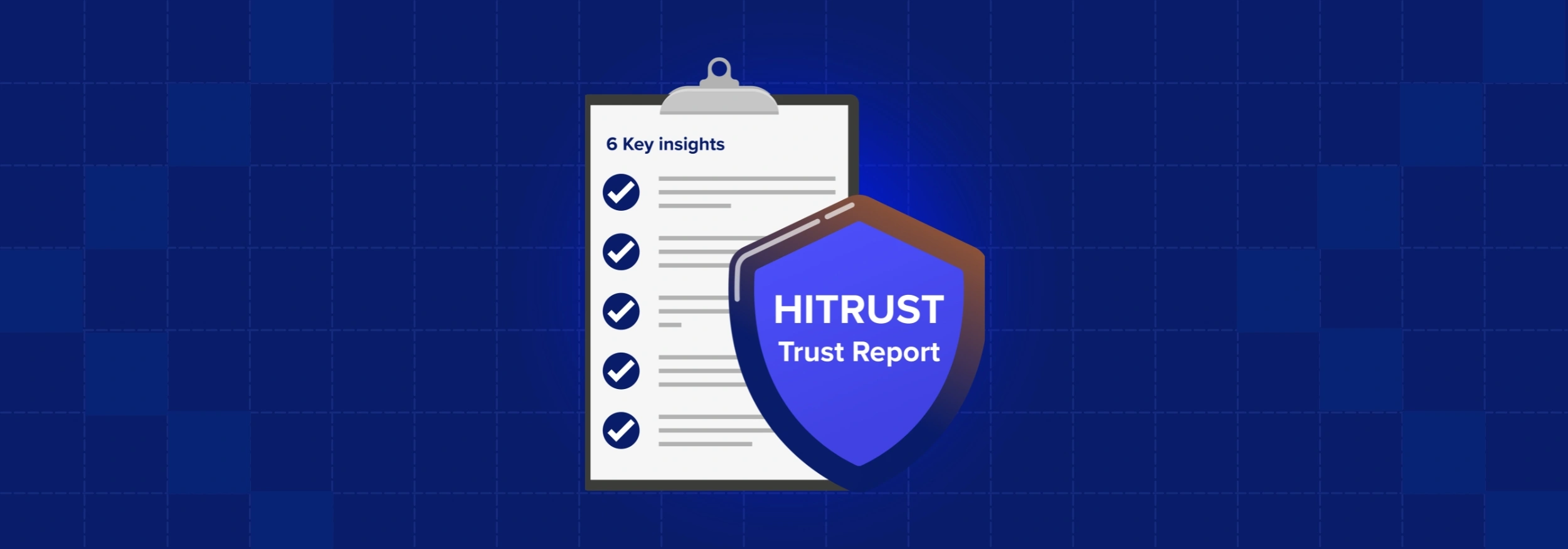 Six Key Insights from the HITRUST Trust Report: Security Leader in USA Should Know