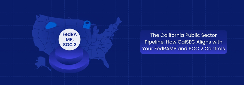 California Public Sector Cal-Secure, FedRAMP and SOC 2 Controls
