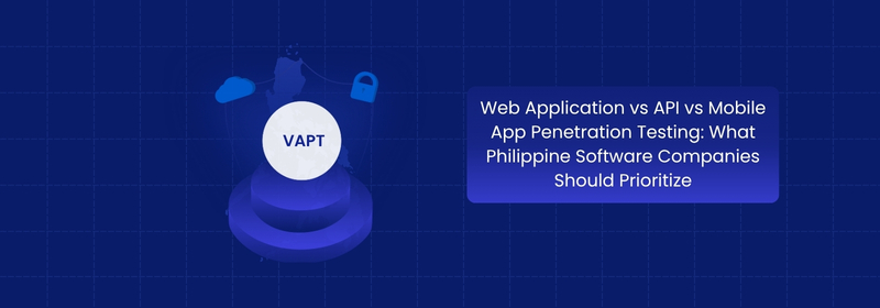 Web, API and Mobile App Penetration Testing in the Philippines