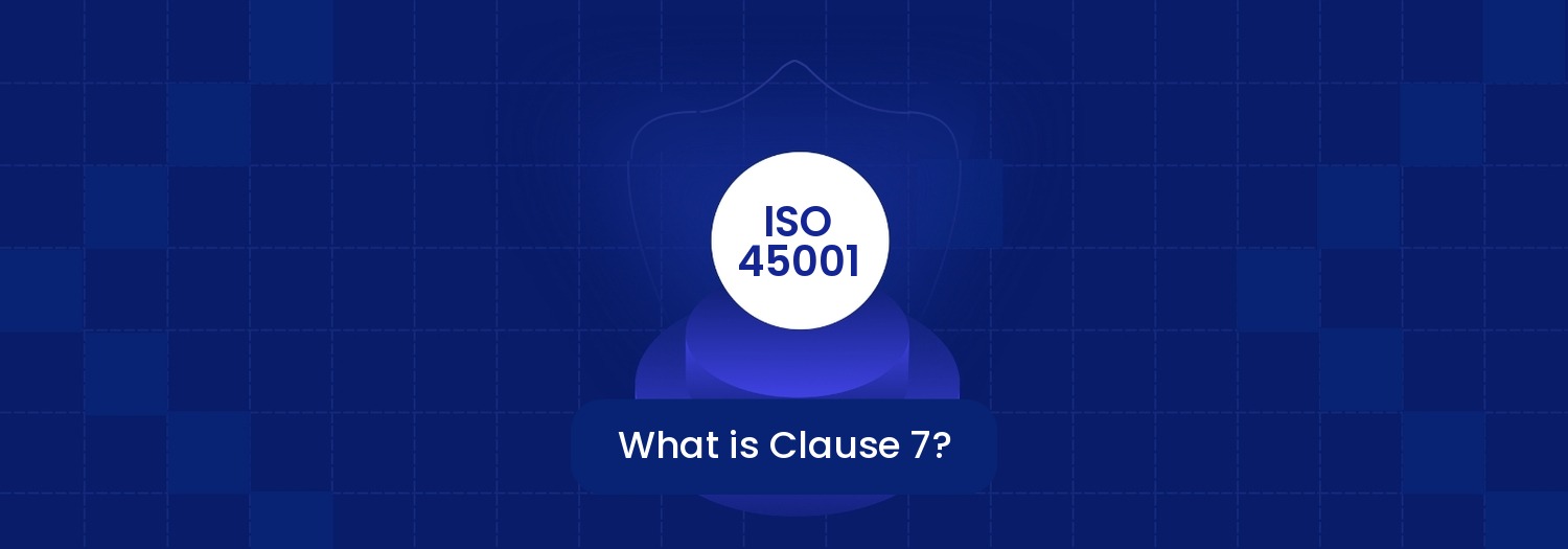 What Is Clause 7 in ISO 45001? Key Requirements Explained